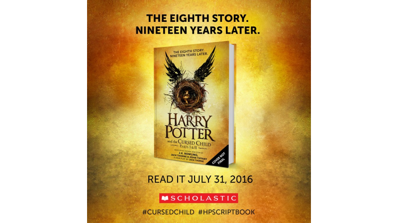 Scholastic Announces Sales of More Than 2 Million Copies of Harry Potter  and the Cursed Child Parts One and Two in the First Two Days